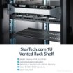Picture of Startech.Com 1U Server Rack Shelf - Universal Vented Rack Mount Cantilever Tray for 19" Network Equipment Rack & Cabinet - Heavy Duty Steel - Weight Capacity 44lb/20kg - 10" Deep Shelf, Black - CABSHELFV1U